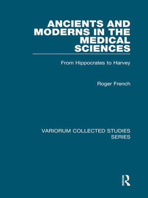 cover image of Ancients and Moderns in the Medical Sciences
